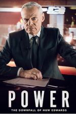 Watch Power: The Downfall of Huw Edwards Soap2day