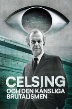 Watch Celsing och den känsliga brutalismen Soap2day
