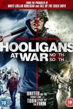 Watch Hooligans at War: North vs. South Soap2day