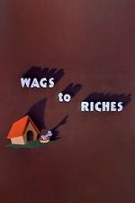 Watch Wags to Riches (Short 1949) Soap2day