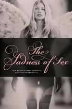 Watch The Sadness of Sex Soap2day