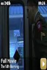 Watch The 14th Morning Soap2day