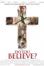 Watch Do You Believe? Soap2day