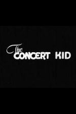 Watch The Concert Kid Soap2day