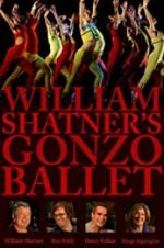 Watch William Shatner\'s Gonzo Ballet Soap2day