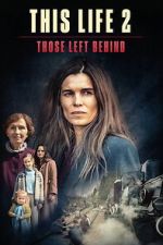 Watch This Life 2: Those Left Behind Soap2day