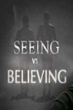 Watch Seeing vs. Believing Soap2day