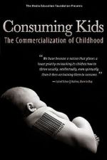Watch Consuming Kids: The Commercialization of Childhood Soap2day