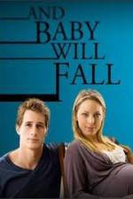 Watch And Baby Will Fall Soap2day