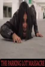 Watch The Parking Lot Massacre Soap2day