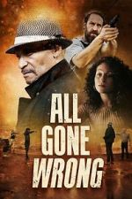 Watch All Gone Wrong Soap2day
