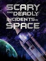 Watch Scary and Deadly Incidents in Space Soap2day