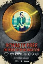 Watch Royalty Free: The Music of Kevin MacLeod Soap2day