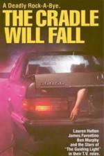Watch The Cradle Will Fall Soap2day
