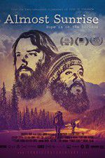 Watch Almost Sunrise Soap2day