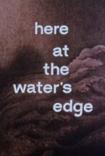 Watch Here at the Water\'s Edge Soap2day