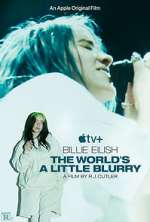 Watch Billie Eilish: The World's a Little Blurry Soap2day