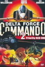 Watch Delta Force Commando II: Priority Red One Soap2day