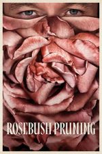 Watch Rosebush Pruning Soap2day