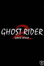 Watch Ghostrider 2: Goes Wild Soap2day