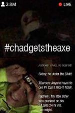 Watch #chadgetstheaxe Soap2day