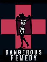 Watch Dangerous Remedy Soap2day