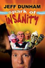 Watch Jeff Dunham: Spark of Insanity Soap2day