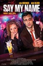 Watch Say My Name Soap2day