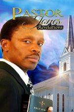 Watch Pastor Jones Revelations Soap2day