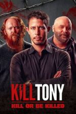 Watch Kill Tony: Kill or Be Killed Soap2day