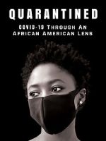 Watch QUARANTINED: COVID-19 Through an African American Lens Soap2day