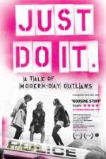 Watch Just Do It A Tale of Modern-day Outlaws Soap2day