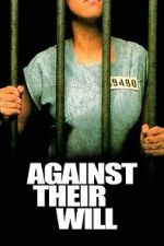 Watch Against Their Will Soap2day