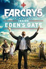 Watch Far Cry 5: Inside Eden\'s Gate Soap2day