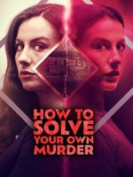 Watch How to Solve Your Own Murder Soap2day