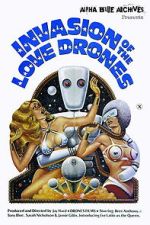 Watch Invasion of the Love Drones Soap2day