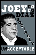Watch Joey Diaz: Sociably Unacceptable (TV Special 2016) Soap2day