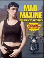 Watch Mad Maxine: Frisky Road Soap2day