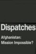 Watch Dispatches Afghanistan Mission Impossible Soap2day