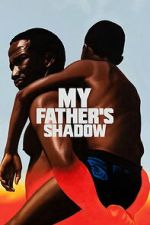 Watch My Father\'s Shadow Soap2day