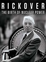 Watch Rickover: The Birth of Nuclear Power Soap2day