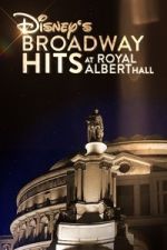 Watch Disney\'s Broadway Hits at London\'s Royal Albert Hall Soap2day