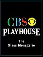 Watch CBS Playhouse: The Glass Menagerie Soap2day