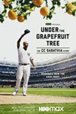 Watch Under the Grapefruit Tree: The CC Sabathia Story Soap2day