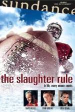 Watch The Slaughter Rule Soap2day