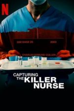 Watch Capturing the Killer Nurse Soap2day