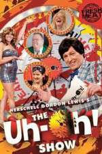 Watch The Uh-oh Show Soap2day