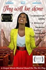 Watch Thy Will Be Done Soap2day