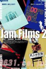 Watch Jam Films 2 Soap2day