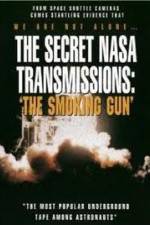 Watch The Secret NASA Transmissions: The Smoking Gun Soap2day